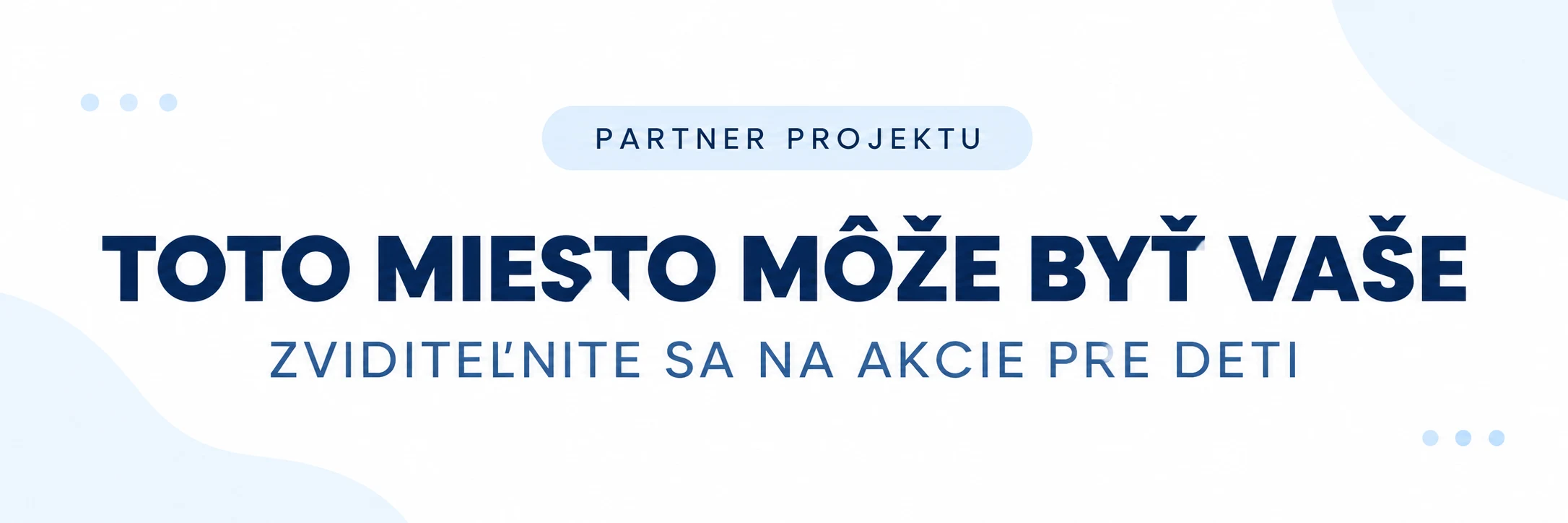 Toto miesto môže byť vaše